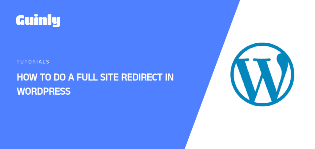 Featured Image of How to Do a Full Site Redirect in WordPress