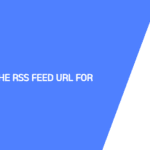 How To Find The RSS Feed URL For Any Site