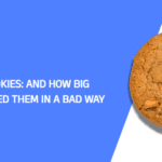 3rd Party Cookies: And How Big Companies Used Them in a Bad Way