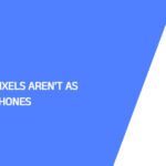 Why Google Pixels Aren’t as Popular as iPhones